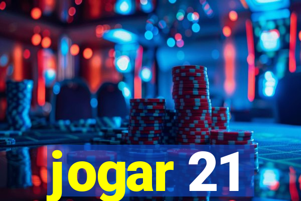 jogar 21