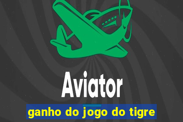 ganho do jogo do tigre