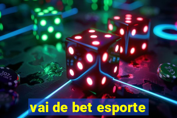 vai de bet esporte