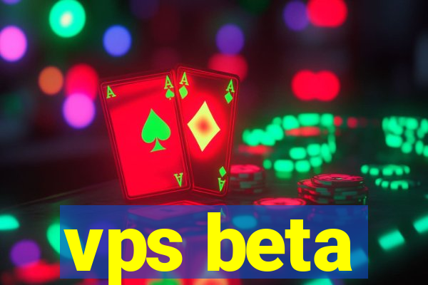 vps beta