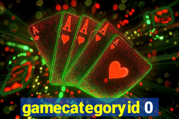 gamecategoryid 0