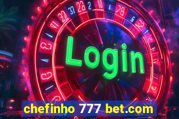 chefinho 777 bet.com