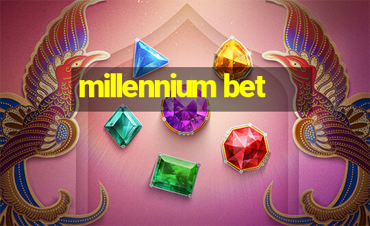 millennium bet