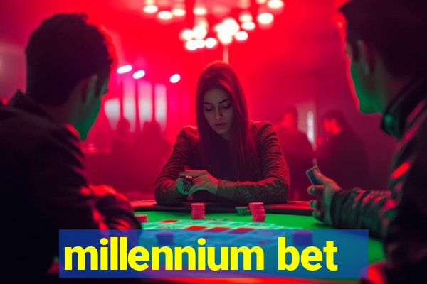 millennium bet