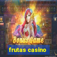 frutas casino