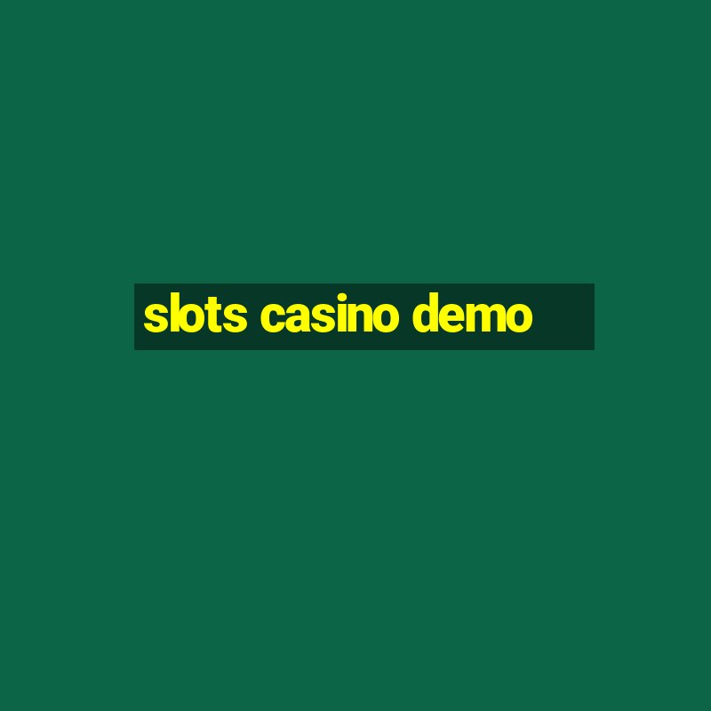 slots casino demo