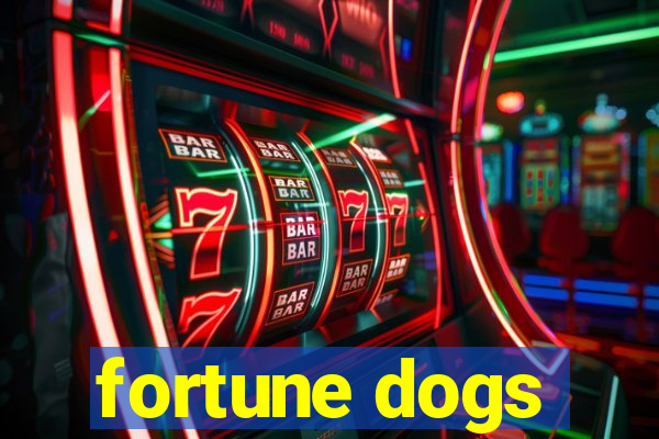 fortune dogs