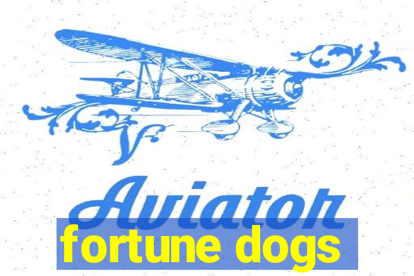 fortune dogs