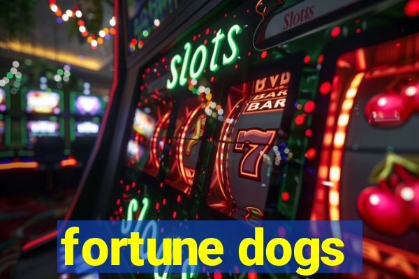 fortune dogs