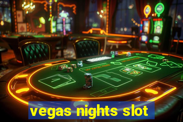 vegas nights slot