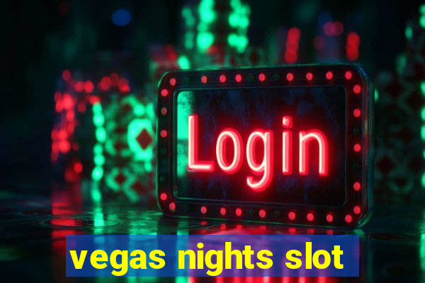 vegas nights slot