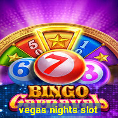 vegas nights slot