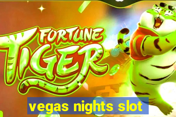 vegas nights slot