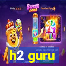 h2 guru