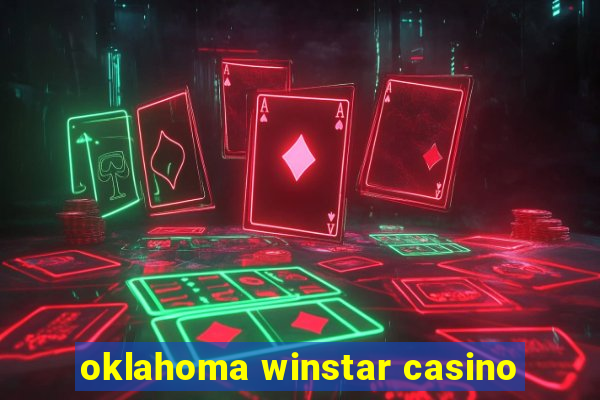 oklahoma winstar casino