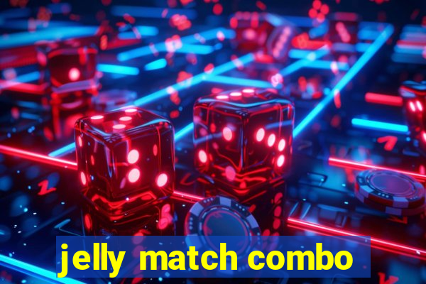 jelly match combo