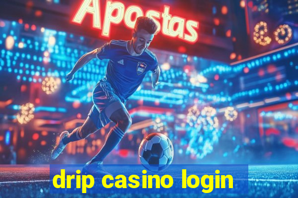 drip casino login