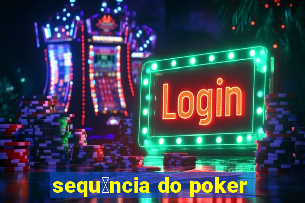 sequ锚ncia do poker