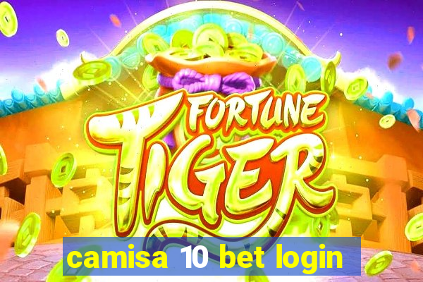 camisa 10 bet login