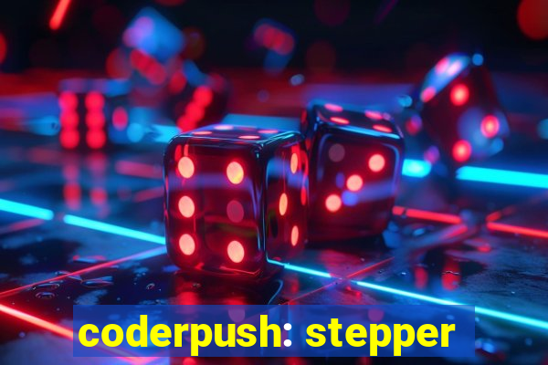 coderpush: stepper