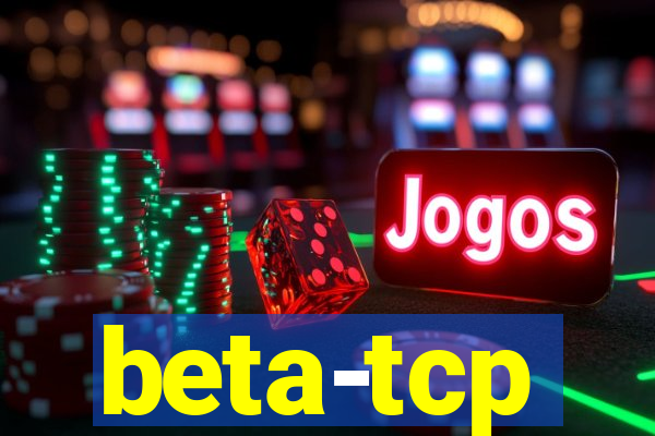 beta-tcp