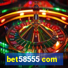 bet58555 com