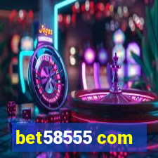 bet58555 com