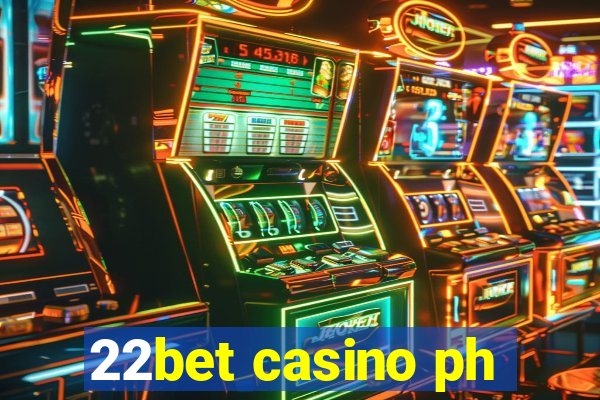 22bet casino ph