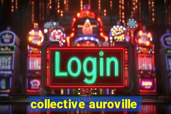 collective auroville