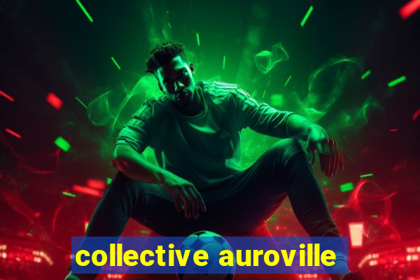 collective auroville