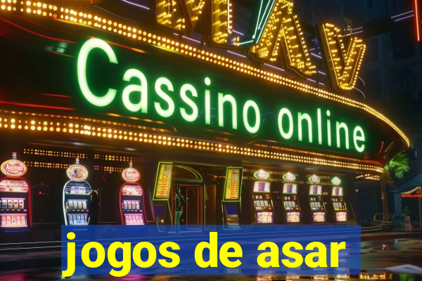 jogos de asar