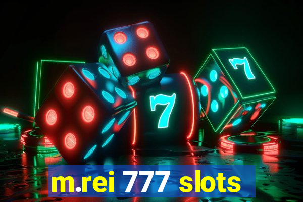 m.rei 777 slots