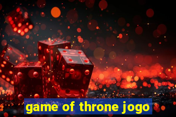 game of throne jogo