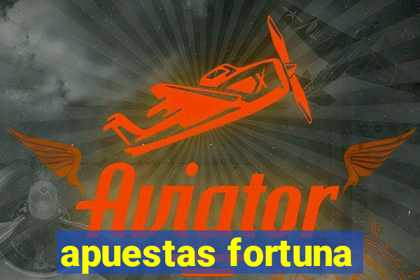 apuestas fortuna