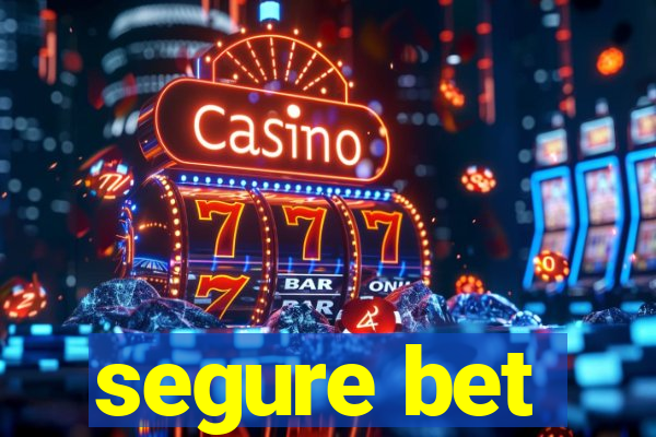 segure bet