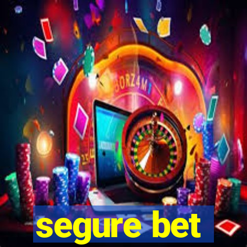 segure bet