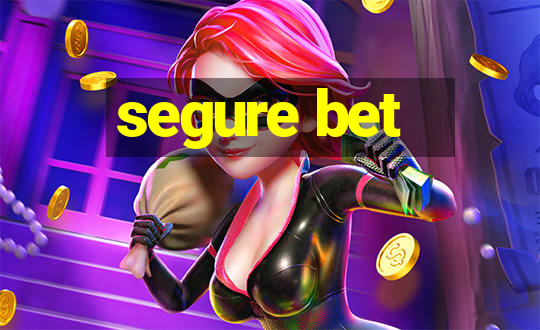 segure bet