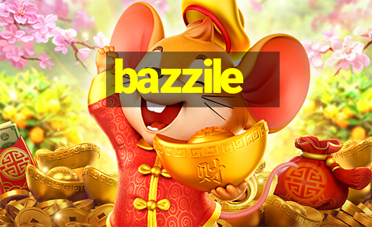 bazzile