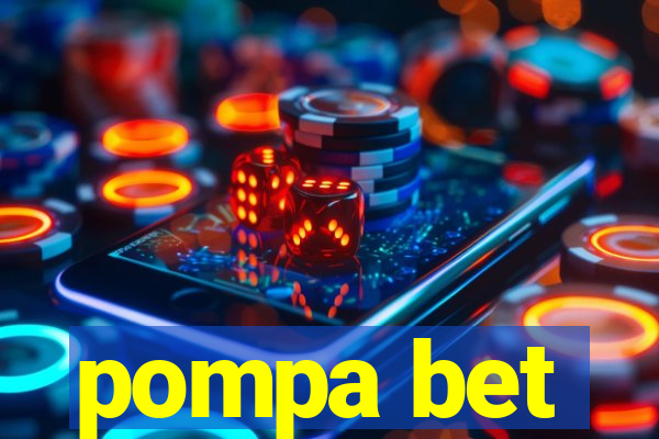 pompa bet