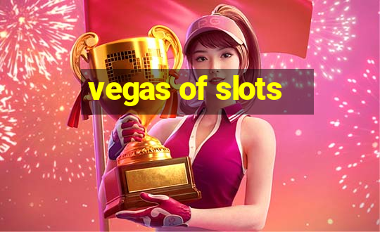 vegas of slots