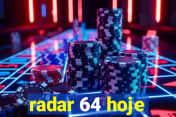 radar 64 hoje