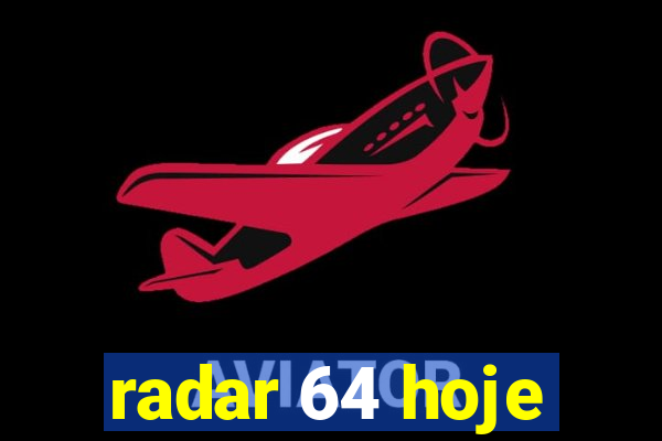 radar 64 hoje