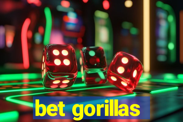 bet gorillas