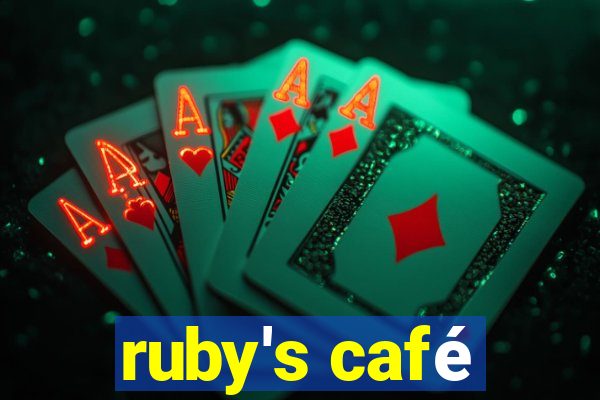 ruby's café