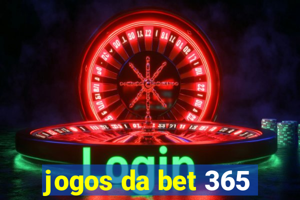 jogos da bet 365