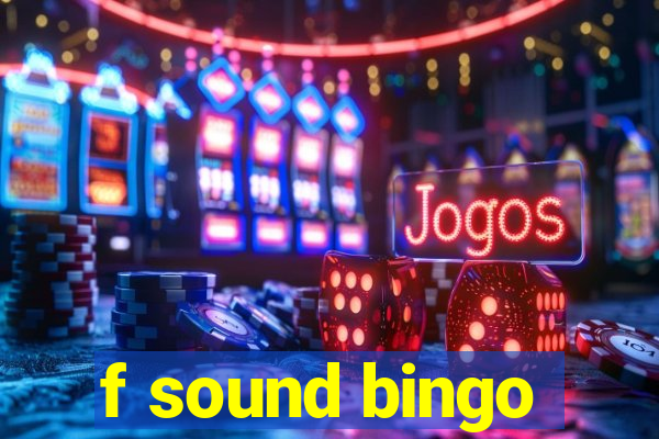 f sound bingo