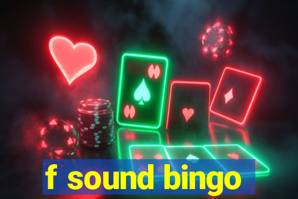 f sound bingo