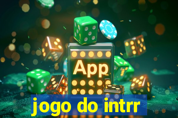 jogo do intrr