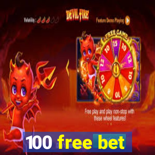 100 free bet