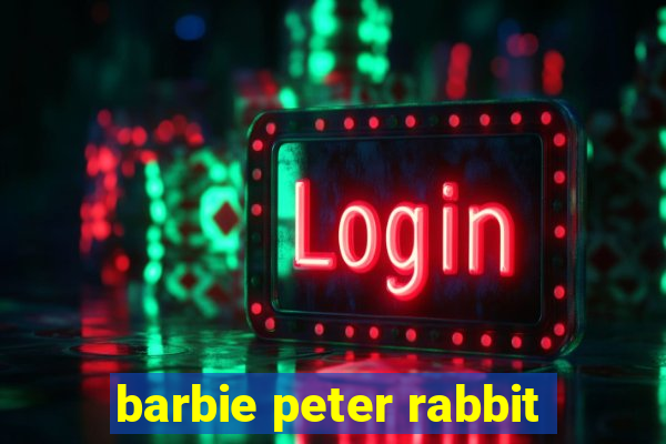 barbie peter rabbit